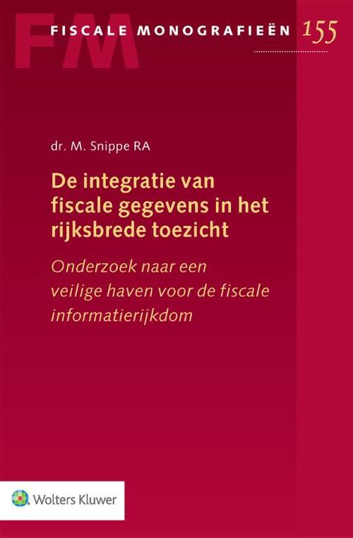 De integratie van fiscale gegevens in het rijksbrede toezicht -  M. Snippe (ISBN: 9789013151961)