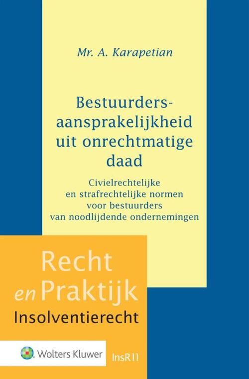 Bestuurdersaansprakelijkheid uit onrechtmatige daad -  A. Karapetian (ISBN: 9789013152777)