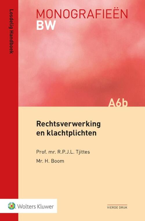 Rechtsverwerking en klachtplichten -  H. Boom, R.P.J.L. Tjittes (ISBN: 9789013155051)