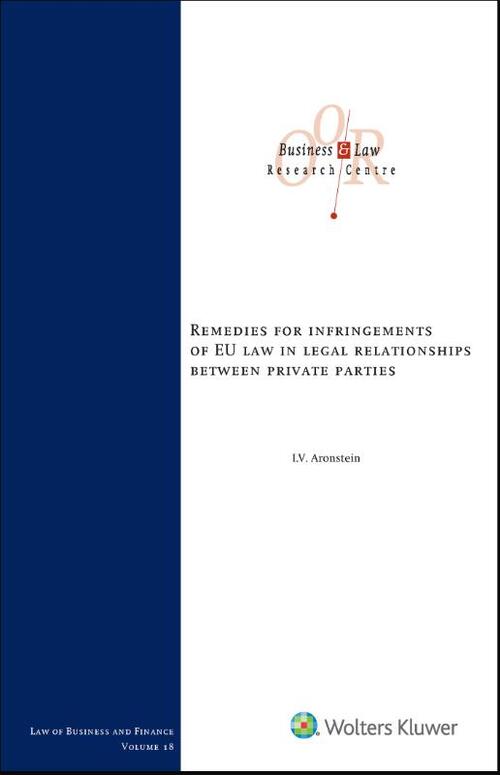 Remedies for infringements of EU Law legal relationships between private parties -  Irene Vera Aronstein (ISBN: 9789013155983)