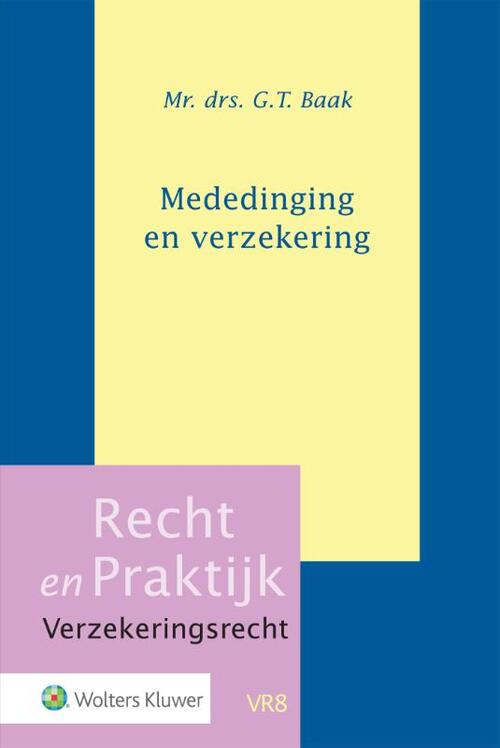 Mededinging en verzekering -  G.T. Baak (ISBN: 9789013156447)