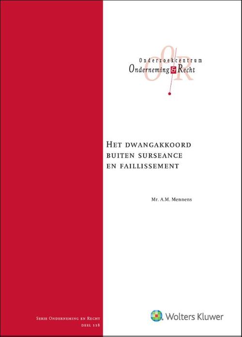 Het dwangakkoord buiten surseance en faillissement -  A.M. Mennens (ISBN: 9789013158236)