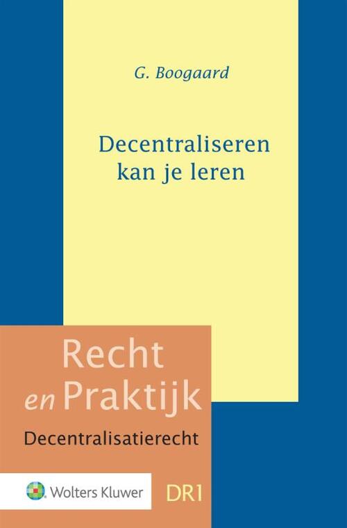 Decentraliseren kan je leren -  G. Boomgaard (ISBN: 9789013158380)