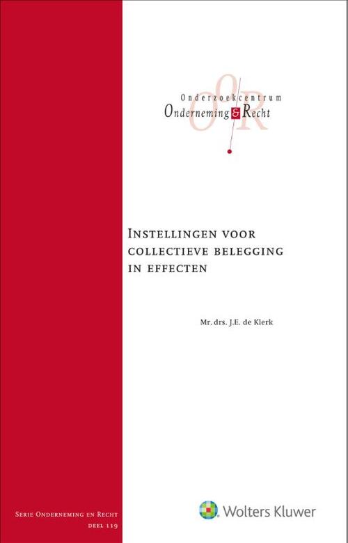 Instellingen voor collectieve belegging in effecten -  J.E. de Klerk (ISBN: 9789013158656)