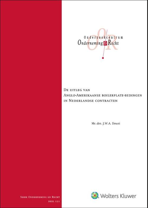 De uitleg van Anglo-Amerikaanse boilerplate-bedingen in Nederlandse contracten -  J.W.A. Dousi (ISBN: 9789013159103)