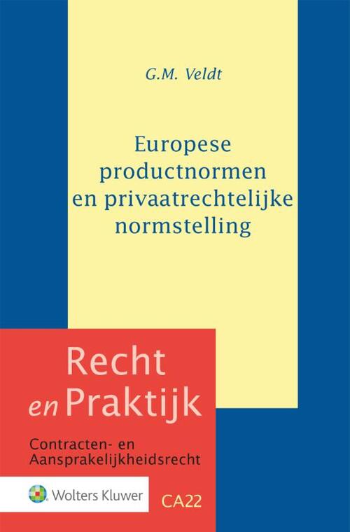 Europese productnormen en privaatrechtelijke normstelling -  G.M. Veldt (ISBN: 9789013160000)