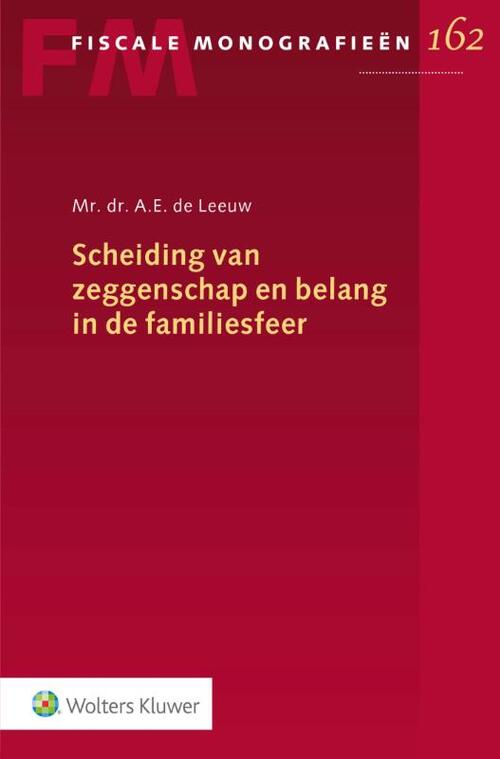 Scheiding van zeggenschap en belang in de familiesfeer -  A.E. de Leeuw (ISBN: 9789013160307)