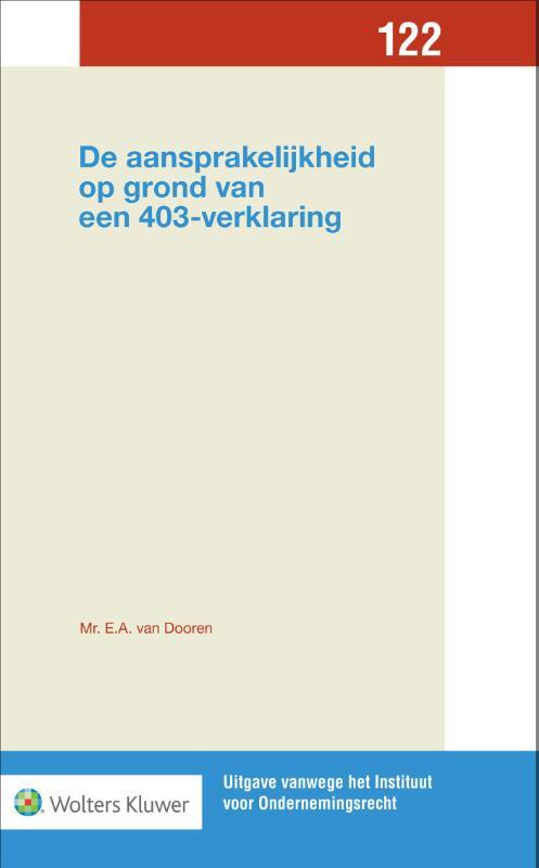 De aansprakelijkheid op grond van een 403-verklaring -  E.A. van Dooren (ISBN: 9789013162172)