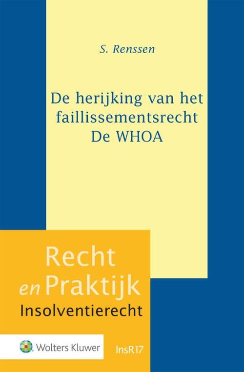 De herijking van het faillissementsrecht - De WHOA -  S. Renssen (ISBN: 9789013163216)