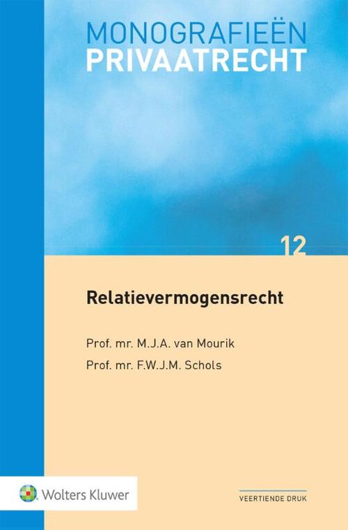 Relatievermogensrecht -  F.W.J.M. Schols, M.J.A. van Mourik (ISBN: 9789013164312)