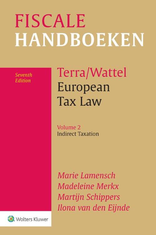 European Tax Law Volume 2 Indirect Taxation -  Marie Lamensch (ISBN: 9789013165487)