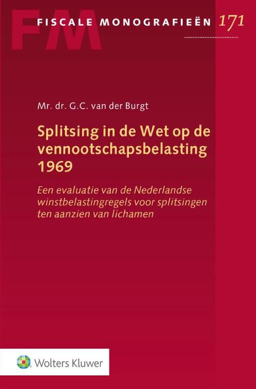 Splitsing in de Wet op de vennootschapsbelasting 1969 -  G.C. van der Burgt (ISBN: 9789013166194)