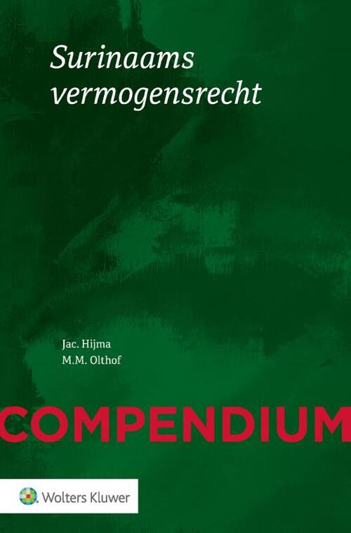 Compendium van het Surinaams vermogensrecht -  Jac Hijma, M.M. Olthof (ISBN: 9789013166972)