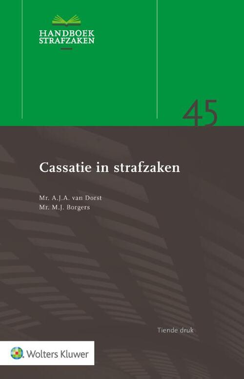 Cassatie in strafzaken -  A.J.A. van Dorst, M.J. Borgers (ISBN: 9789013169386)