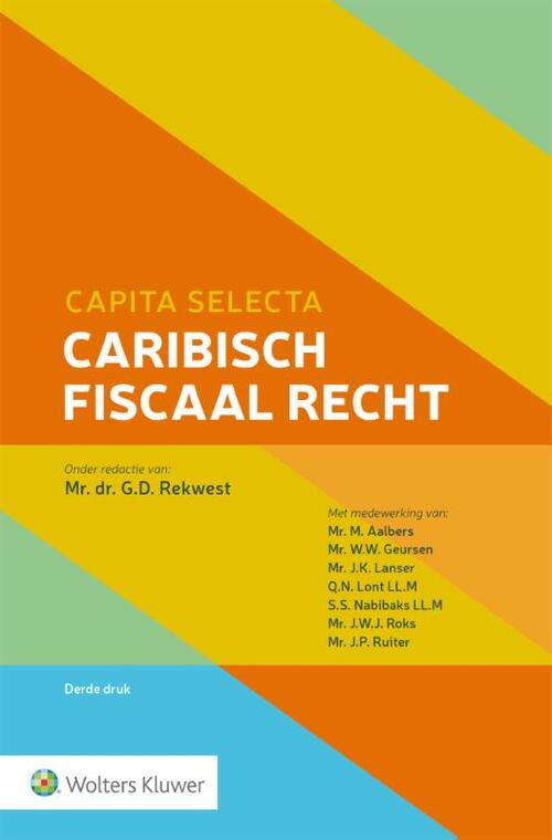 Capita selecta Caribisch fiscaal recht -  G.D. Rekwest (ISBN: 9789013170825)