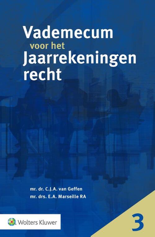 Vademecum voor het jaarrekeningenrecht -  C.J.A. van Geffen, E.A. Marseille (ISBN: 9789013172157)