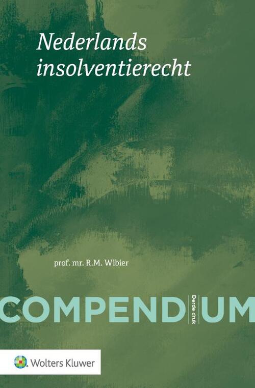 Compendium van het Nederlands insolventierecht -  R.M. Wibier (ISBN: 9789013174113)