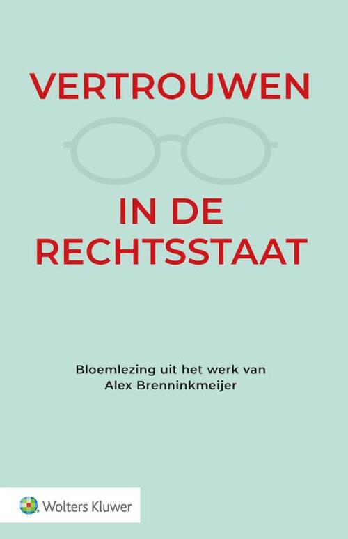 Vertrouwen In De Rechtsstaat, Wolters Kluwer Nederland B.V. | Boek ...