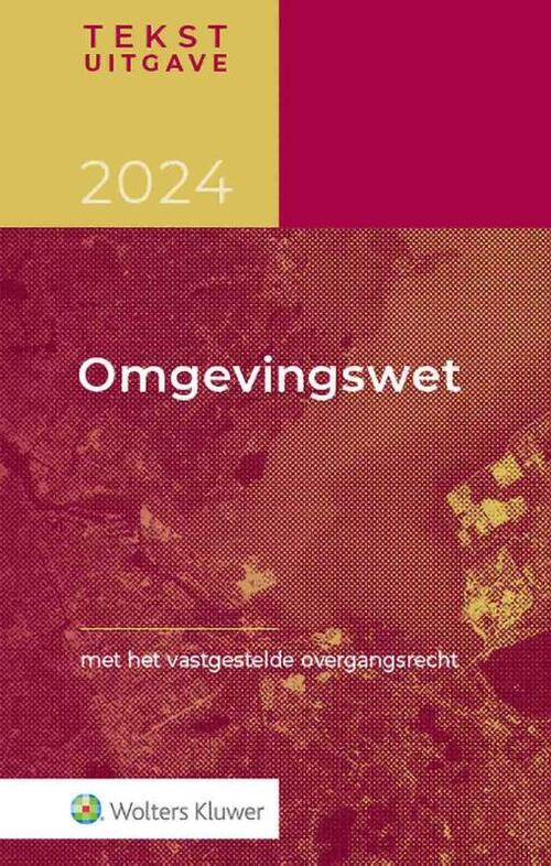 Tekstuitgave Omgevingswet, Wolters Kluwer Nederland B.V. | Boek ...