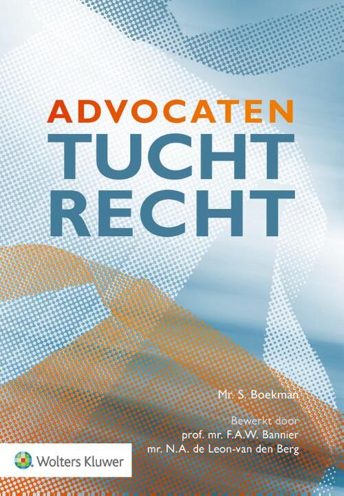 Advocatentuchtrecht -  S. Boekman (ISBN: 9789013176124)