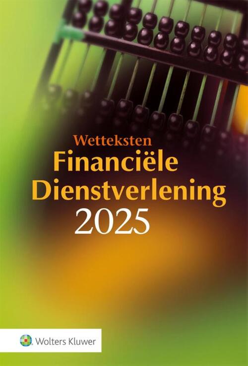 Wolters Kluwer Nederland B.V. Wetteksten Financiële Dienstverlening 2025 -   (ISBN: 9789013178401)