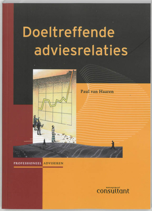 Doeltreffende adviesrelaties -  P. van Haaren (ISBN: 9789014063386)