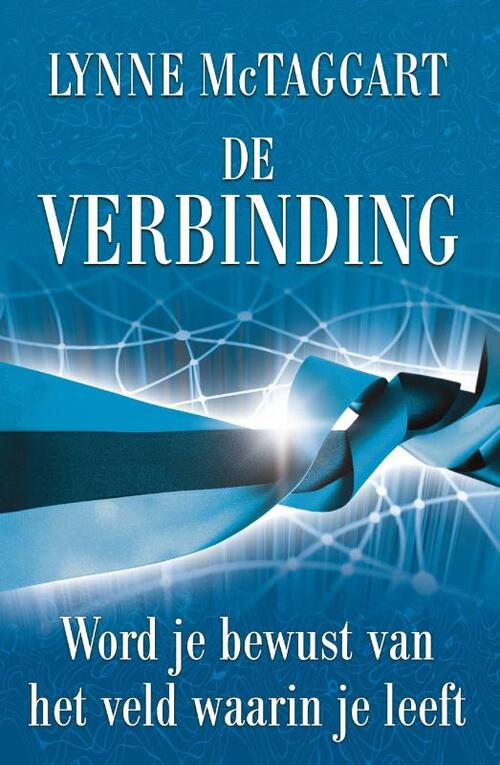 De verbinding -  Lynne McTaggart (ISBN: 9789020204537)