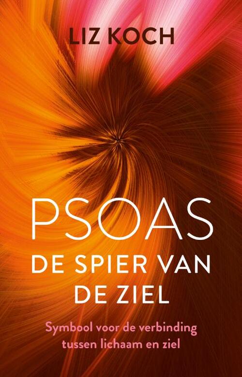 Psoas, De van de Liz Koch | 9789020217025 | Boek - bruna.nl