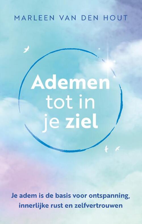 Ademen Tot In Je Ziel Marleen Van Den Hout Boek 9789020220001 Bruna