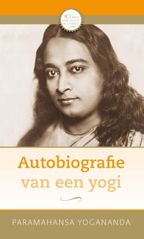 Autobiografie van een yogi -  Paramahansa Yogananda (ISBN: 9789020221053)