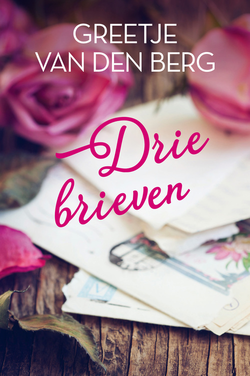 Drie brieven -  Greetje van den Berg (ISBN: 9789020540000)