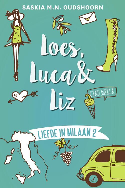 Loes, Luca & Liz -  Saskia M.N. Oudshoorn (ISBN: 9789020542790)