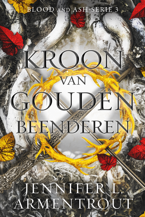 Blood And Ash 3 Kroon Van Gouden Beenderen Jennifer L Armentrout