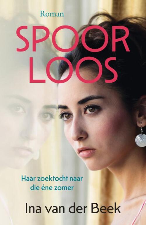 Spoorloos, Ina van der Beek Boek 9789020546873 Bruna