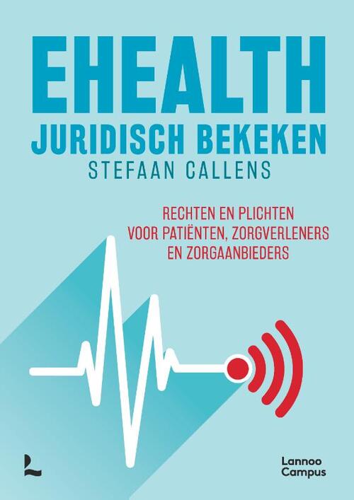 EHealth juridisch bekeken -  Stefaan Callens (ISBN: 9789020925722)