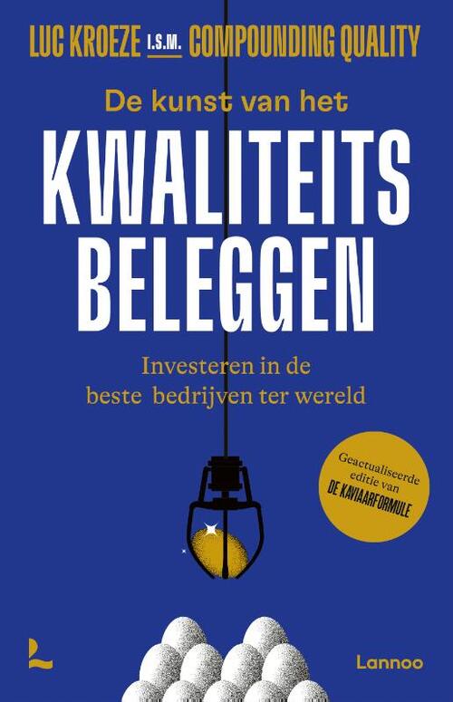 Compounding Quality, Luc Kroeze De kunst van het kwaliteitsbeleggen -   (ISBN: 9789020954791)