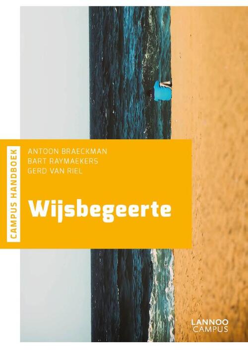 Wijsbegeerte -  Anton Braeckman, Bart Raymaekers, Gerd van Riel (ISBN: 9789020988642)