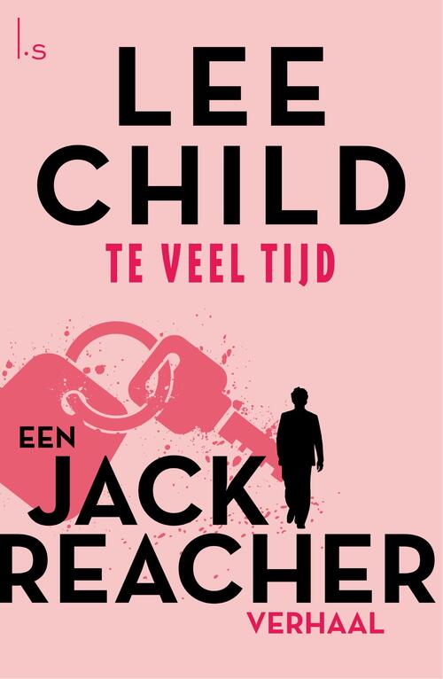 Te veel tijd -  Lee Child (ISBN: 9789021021881)