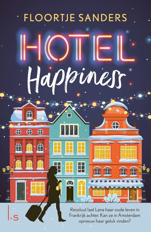 Floortje Sanders Hotel Happiness -   (ISBN: 9789021040592)