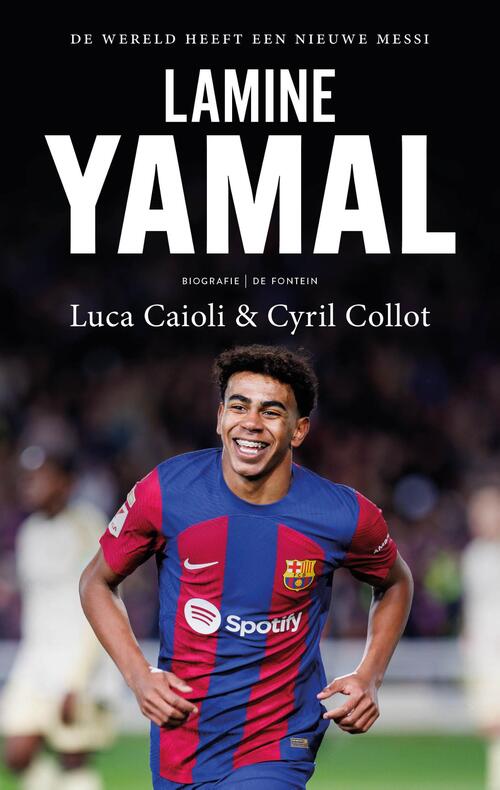 Cyril Ollot, Luca Caioli Lamine Yamal -   (ISBN: 9789021343945)