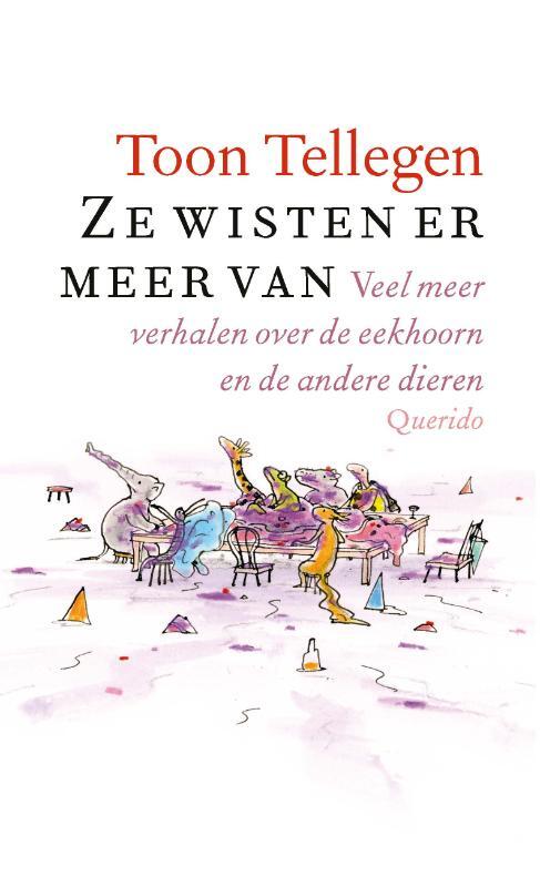 Ze wisten er meer van -  Toon Tellegen (ISBN: 9789021423906)