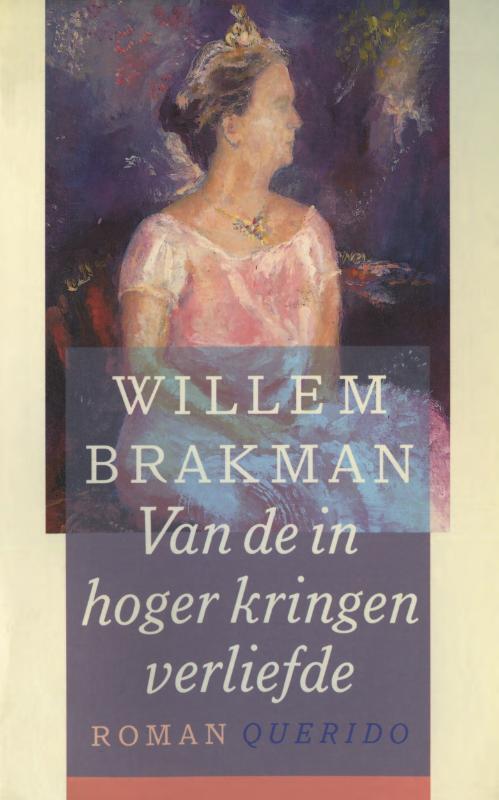 Van de in hogere kringen verliefde -  Willem Brakman (ISBN: 9789021444062)