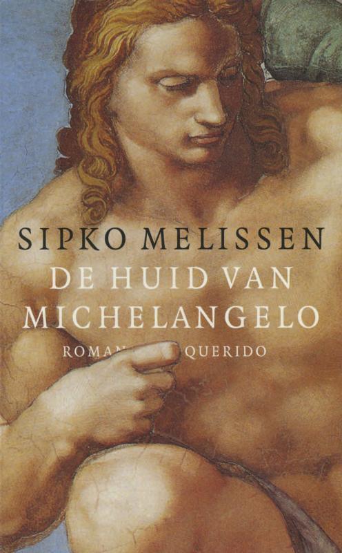 De huid van Michelangelo -  Sipko Melissen (ISBN: 9789021448916)