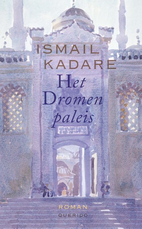 Ismail Kadare Het Dromenpaleis -   (ISBN: 9789021468686)