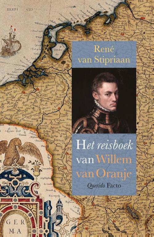 Het reisboek van Willem van Oranje -  René van Stipriaan (ISBN: 9789021469850)