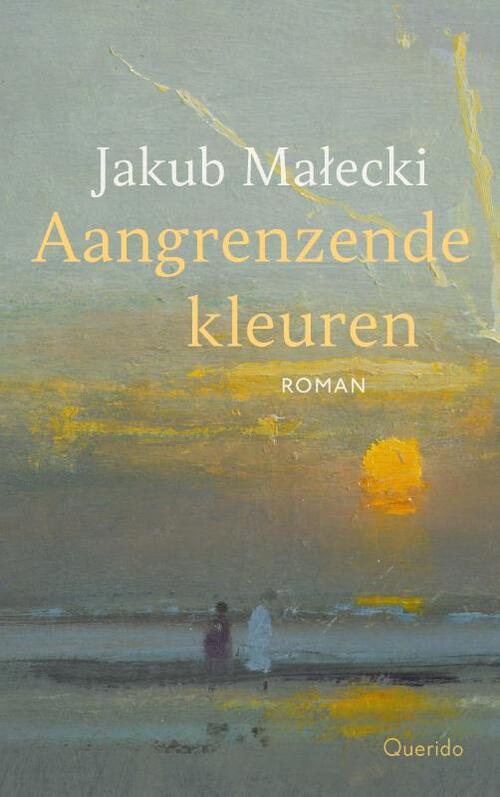 Jakub Malecki Aangrenzende kleuren -   (ISBN: 9789021489315)