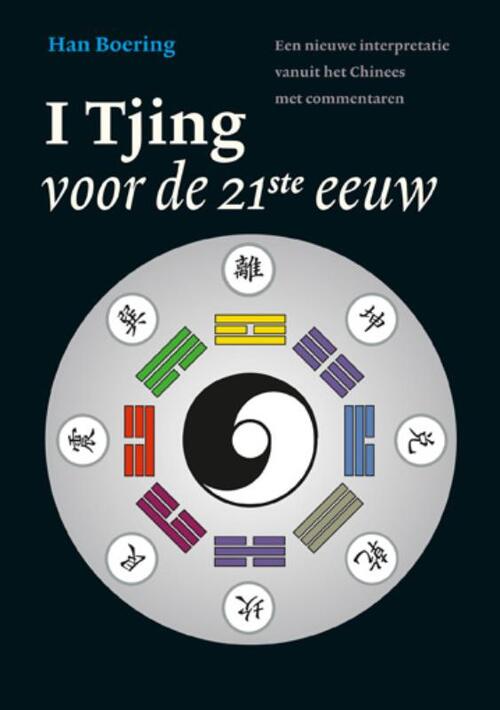 De I Tjing voor de 21ste eeuw -  Han Boering (ISBN: 9789021550077)