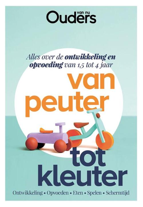 Van peuter tot kleuter -  Ouders van Nu (ISBN: 9789021578705)