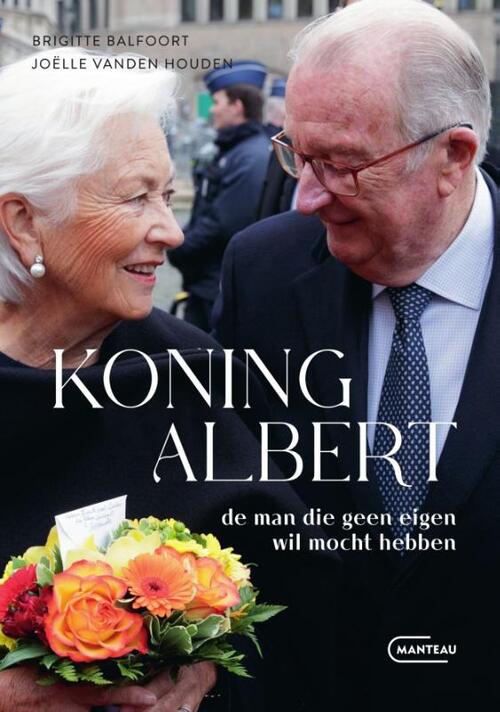 Brigitte Balfoort, Joëlle Vanden Houden Koning Albert, de man die geen eigen wil mocht hebben -   (ISBN: 9789022341360)