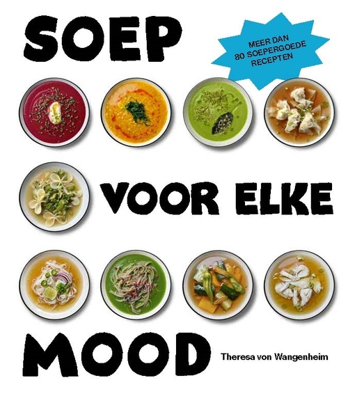 Theresa Von Wangenheim Soep voor elke mood -   (ISBN: 9789023017417)